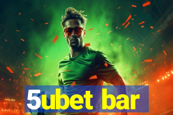 5ubet bar